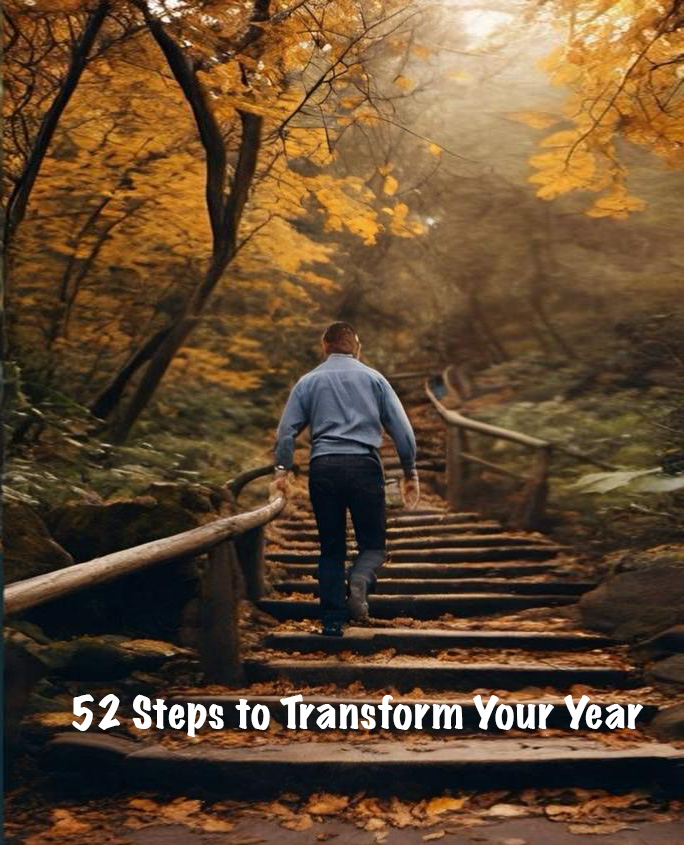 52 Steps to Transform Your Year